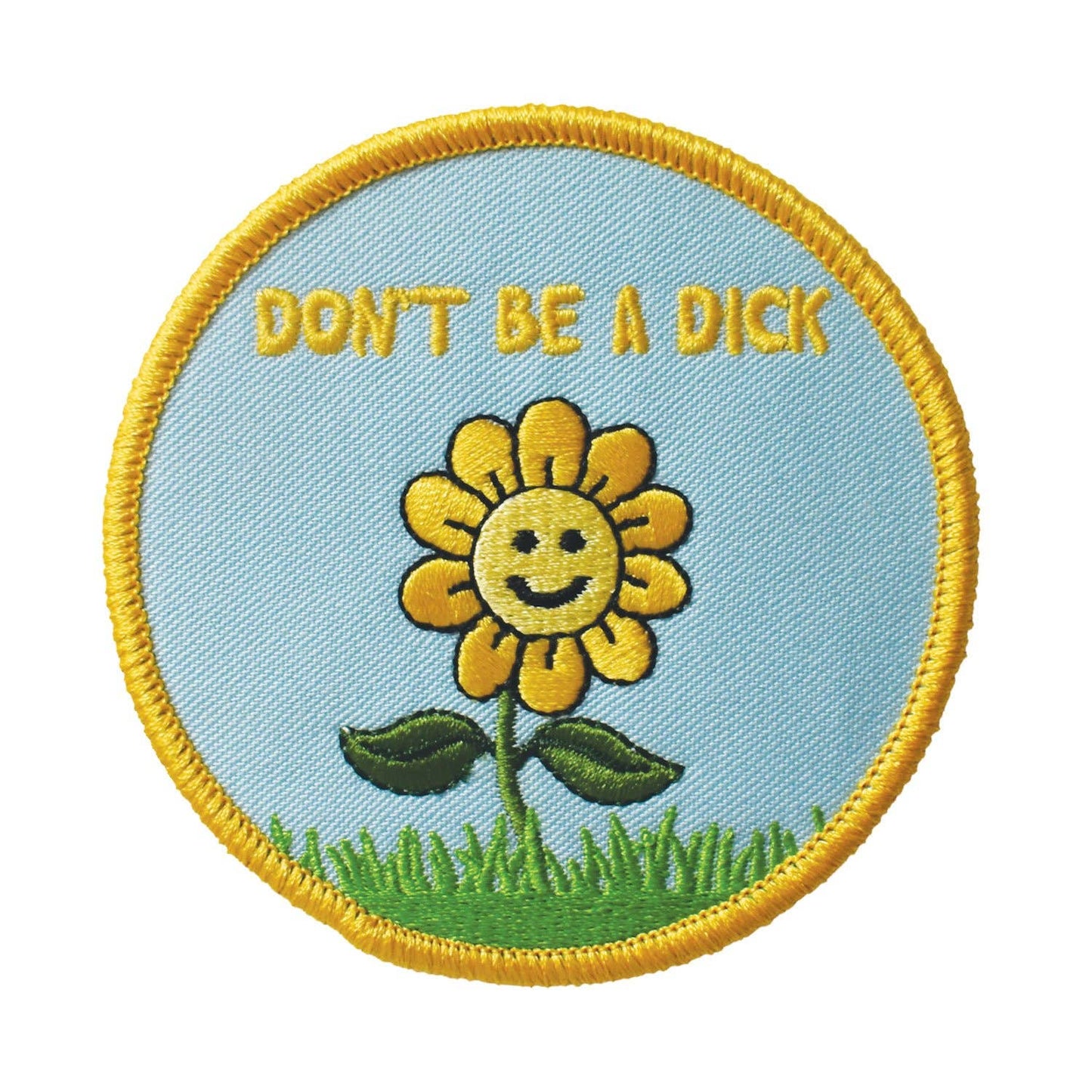 Don't Be a Dick Embroidered Patch